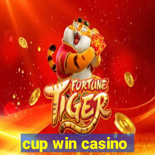 cup win casino